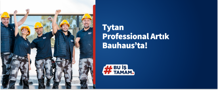 Tytan Professional Artık Bauhaus’ta!