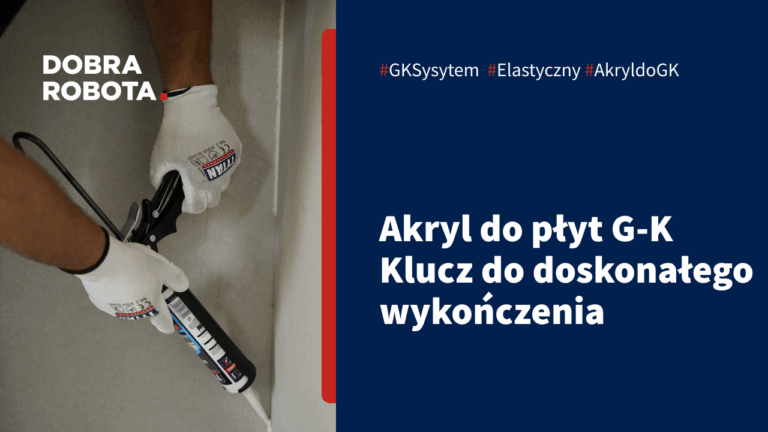 Akryl do płyt G-K: Klucz do doskonałego wykończenia  